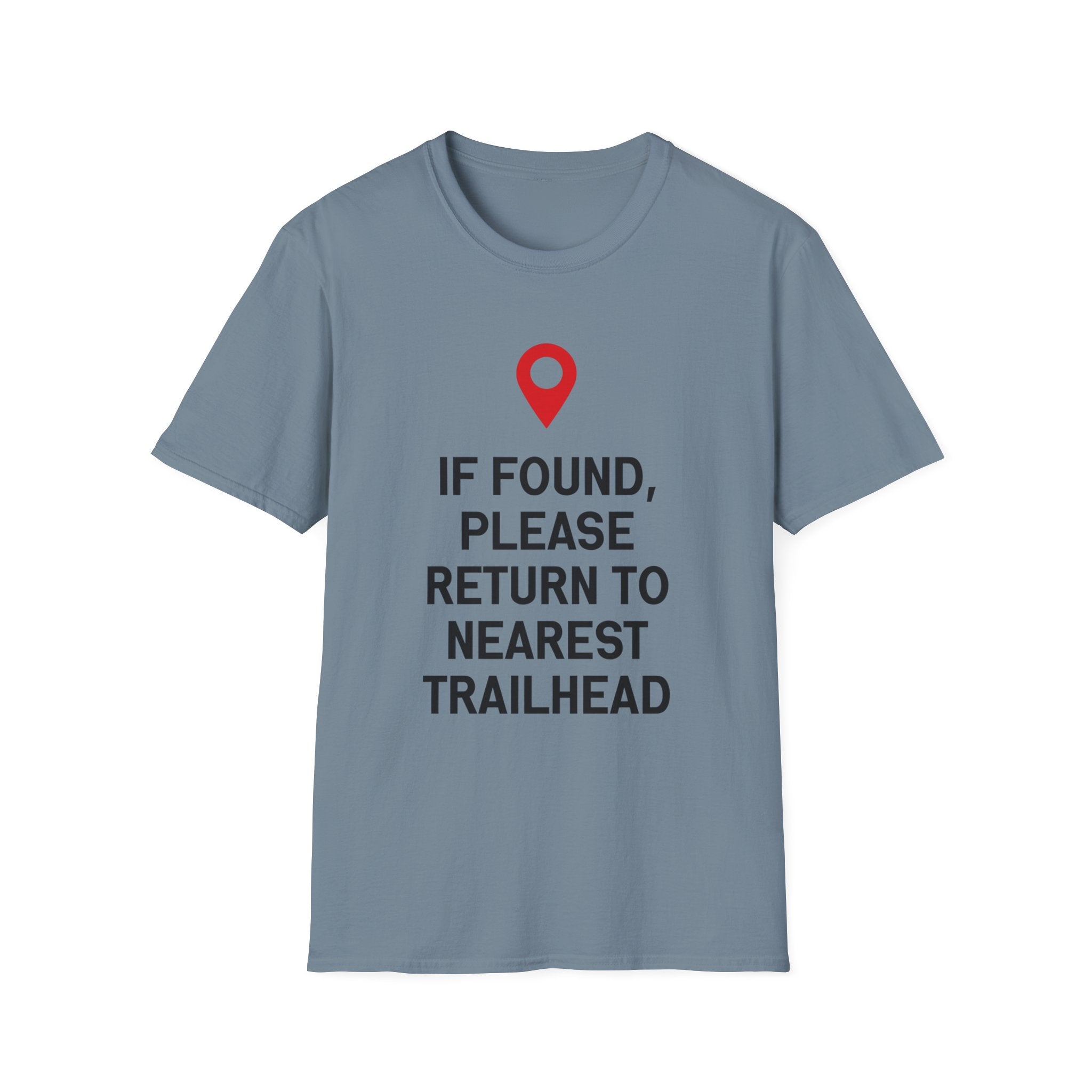 If Found Please Return To Nearest Trailhead T-Shirt