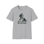 Hiking T-Shirt – “Life Is Better on the Trail” Outdoor Adventure Tee
