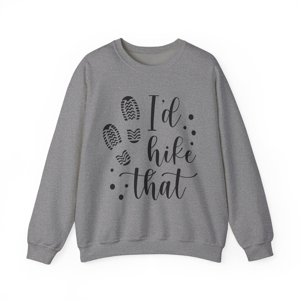 I'd Hike That Crewneck Sweatshirt
