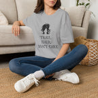 Trail Hair Don't Care T-Shirt — Casual Outdoor Hiking Tee