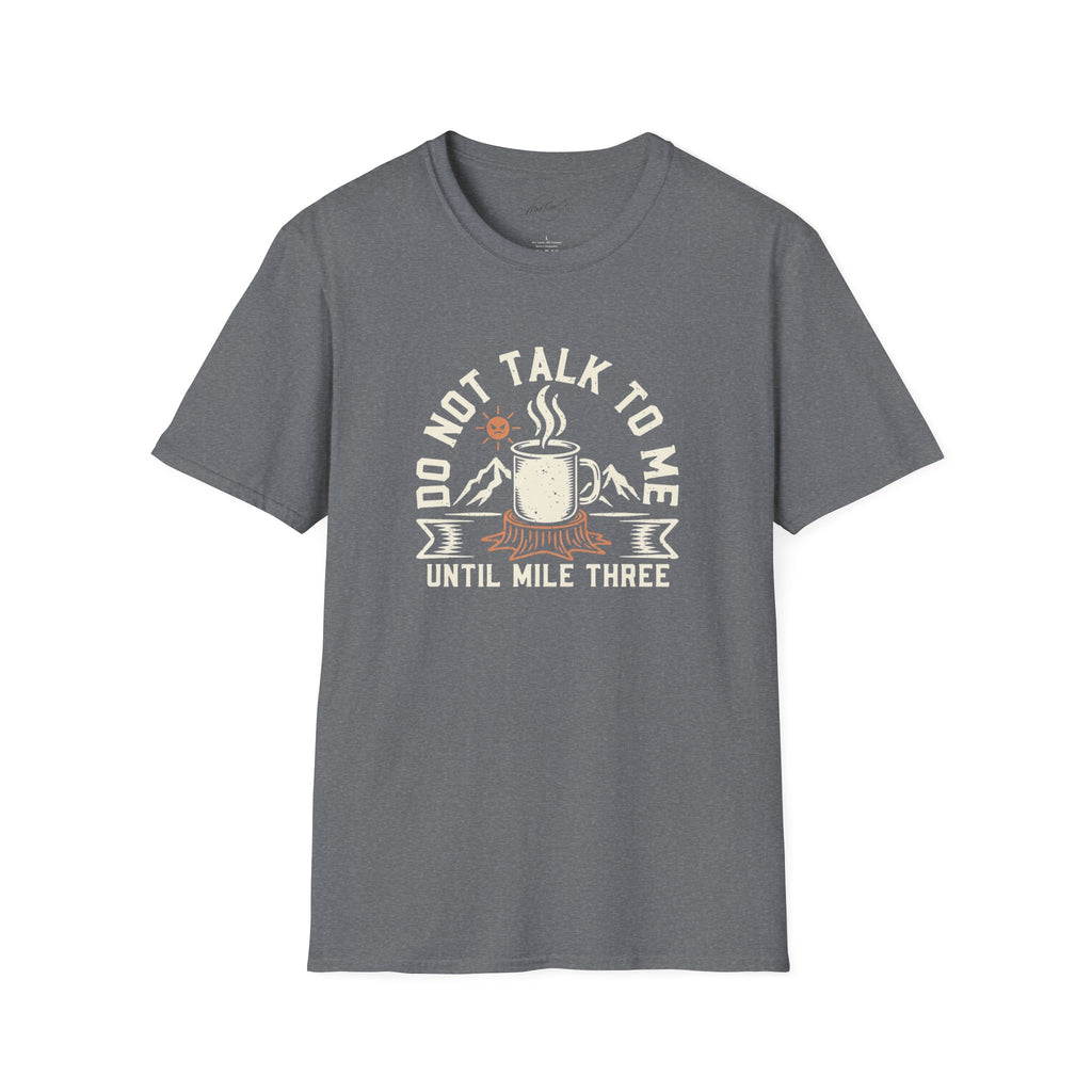 T-Shirt - Do Not Talk To Me Until Mile Three Running Coffee Funny Graphic Tee