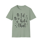 Hiking T-Shirt — "I'd Hike That" Graphic Tee for Outdoor Lovers