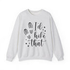 I'd Hike That Crewneck Sweatshirt