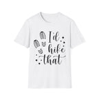 Hiking T-Shirt — "I'd Hike That" Graphic Tee for Outdoor Lovers