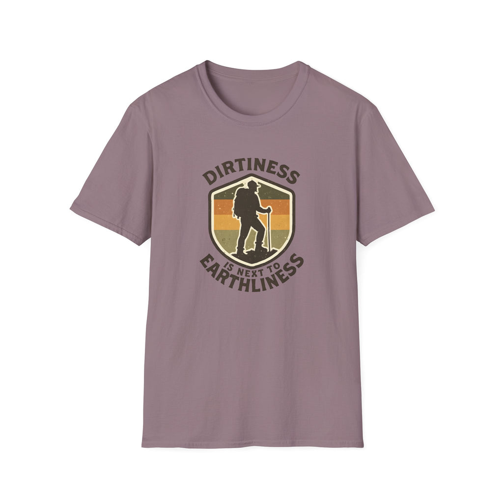 T-Shirt — "Dirtiness Is Next to Earthliness" Hiker Graphic Tee