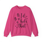 I'd Hike That Crewneck Sweatshirt