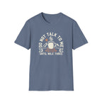 T-Shirt - Do Not Talk To Me Until Mile Three Running Coffee Funny Graphic Tee