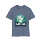 Get Lost in Nature T-Shirt — Outdoor Adventure Graphic Tee