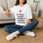 If Found Please Return To Nearest Trailhead T-Shirt