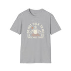 T-Shirt - Do Not Talk To Me Until Mile Three Running Coffee Funny Graphic Tee