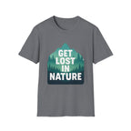 Get Lost in Nature T-Shirt — Outdoor Adventure Graphic Tee