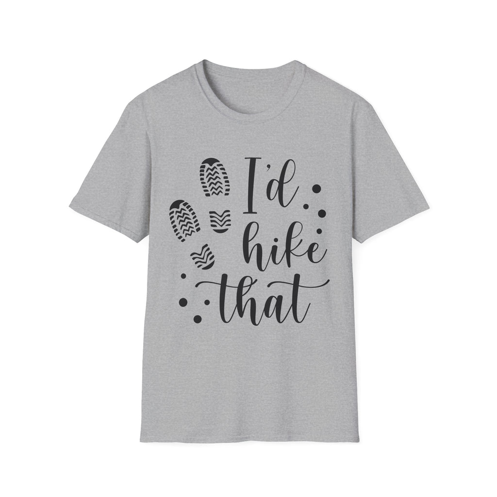Hiking T-Shirt — "I'd Hike That" Graphic Tee for Outdoor Lovers