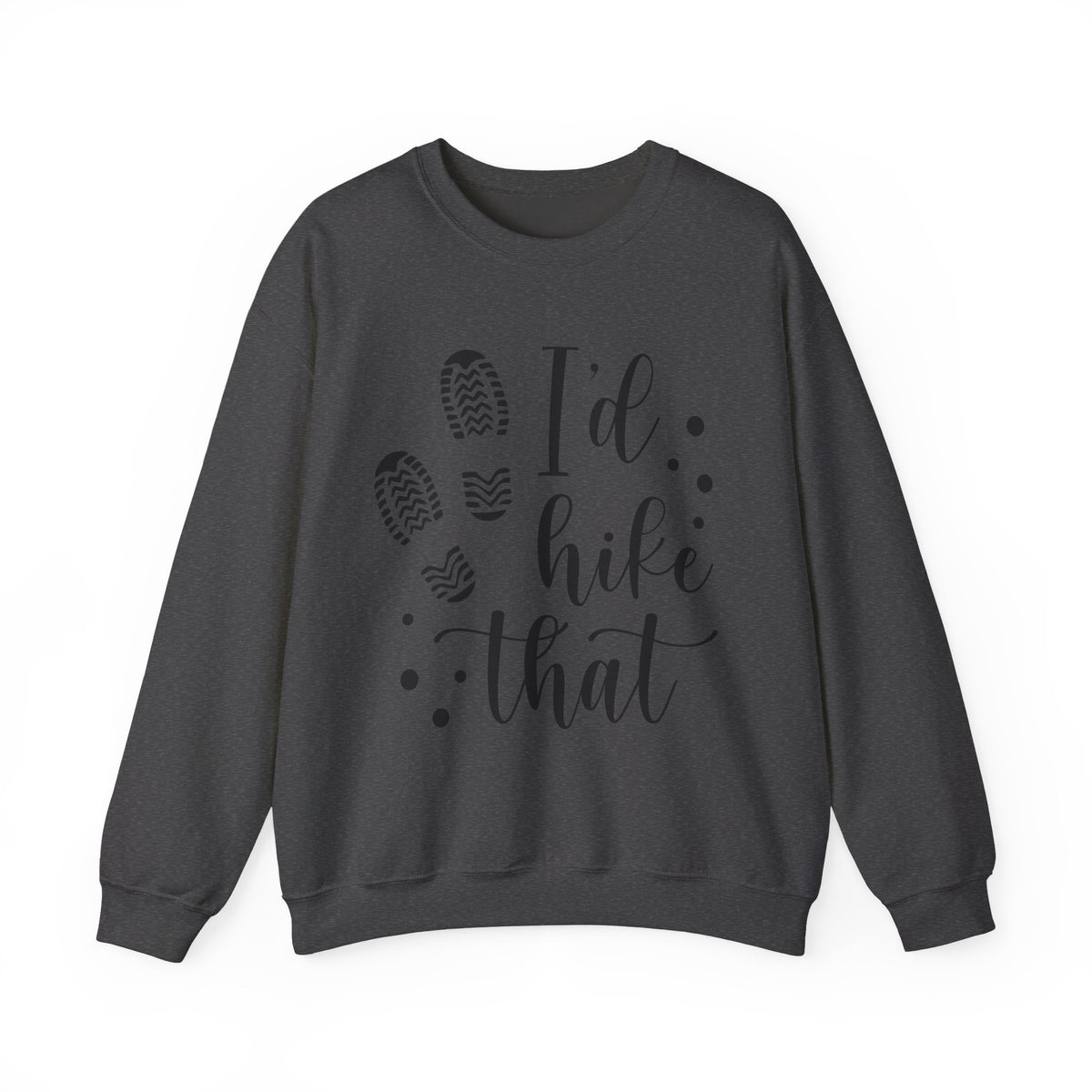 I'd Hike That Crewneck Sweatshirt