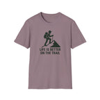 Hiking T-Shirt – “Life Is Better on the Trail” Outdoor Adventure Tee