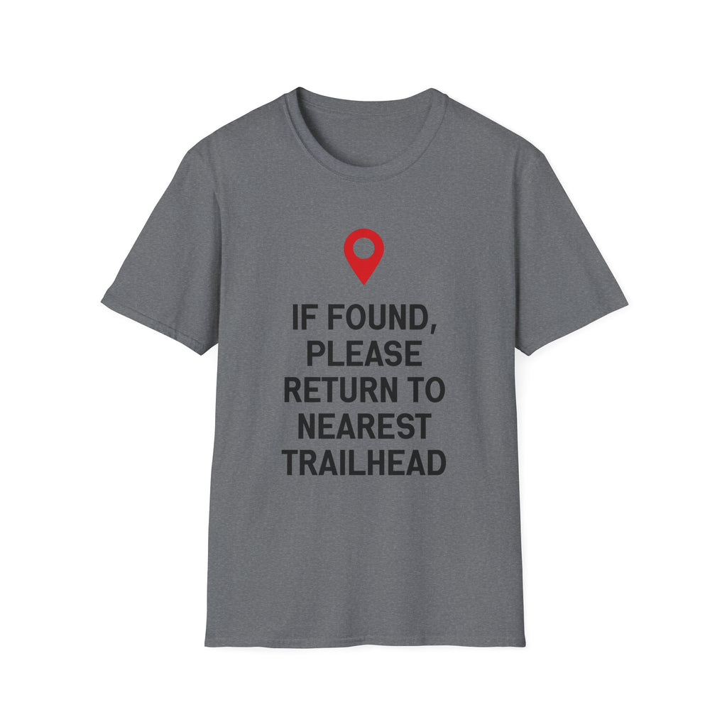 If Found Please Return To Nearest Trailhead T-Shirt