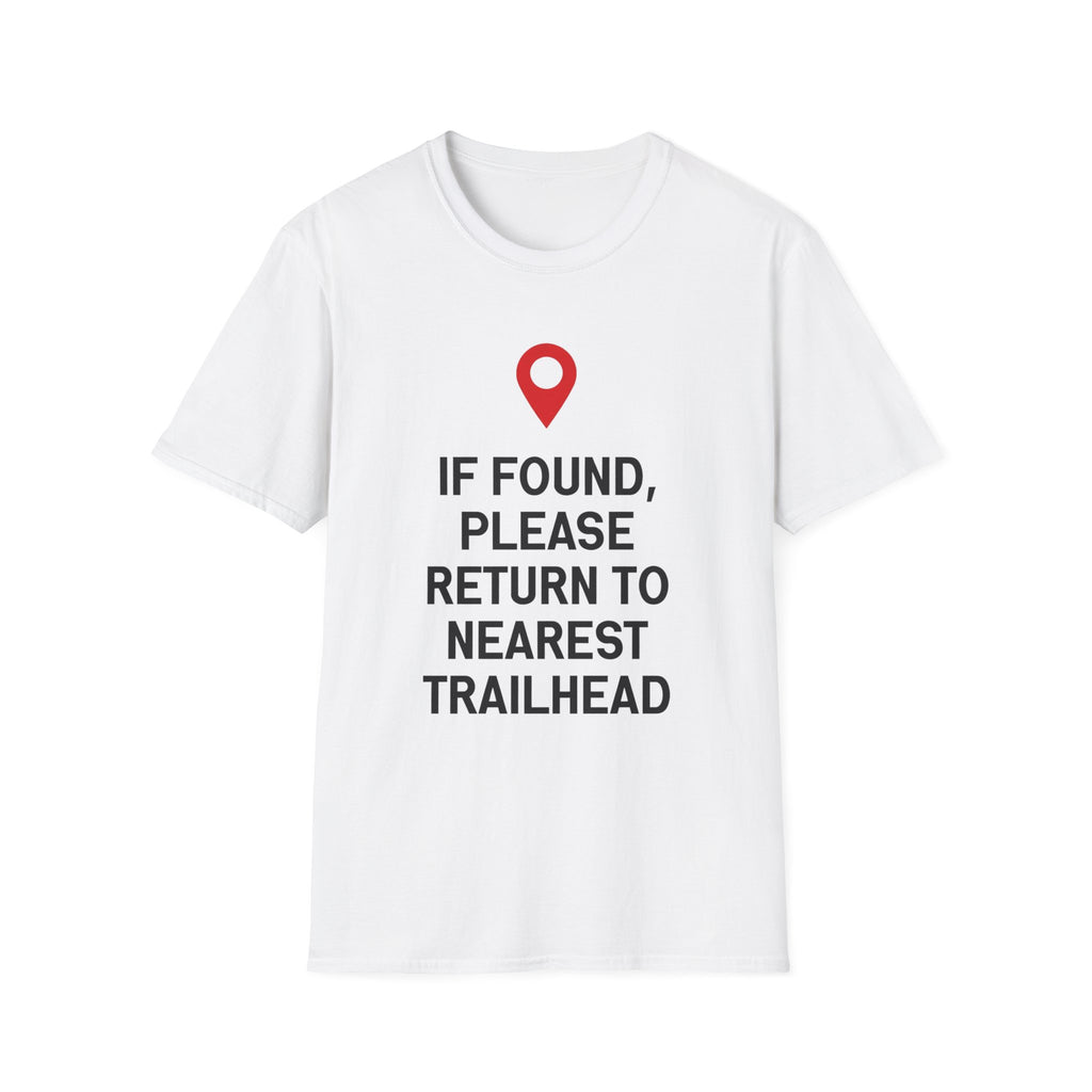 If Found Please Return To Nearest Trailhead T-Shirt