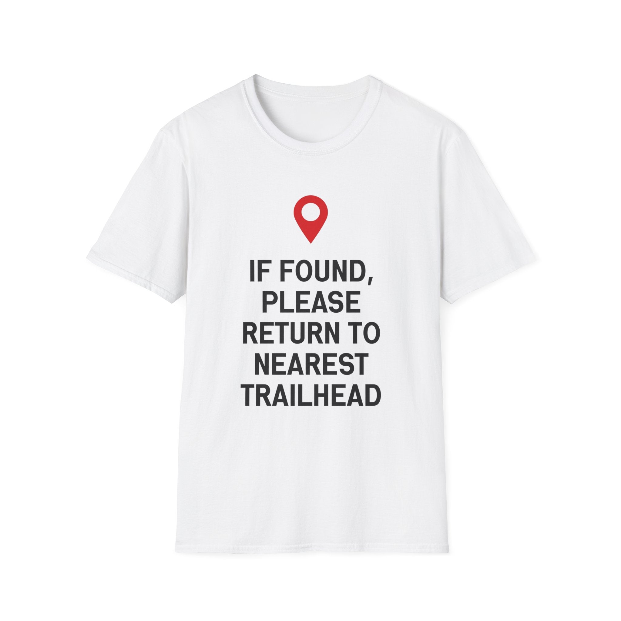 If Found Please Return To Nearest Trailhead T-Shirt