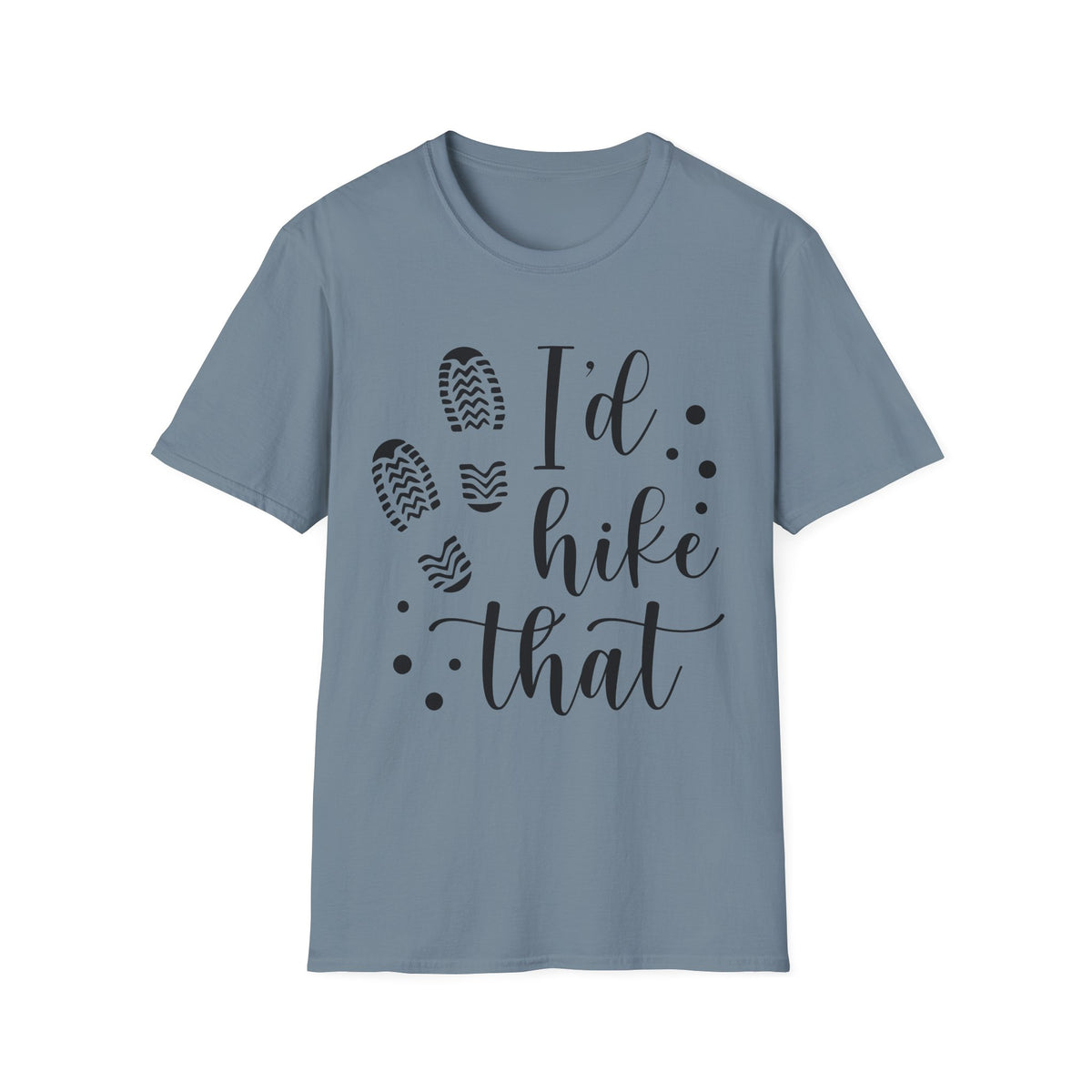 Hiking T-Shirt — "I'd Hike That" Graphic Tee for Outdoor Lovers