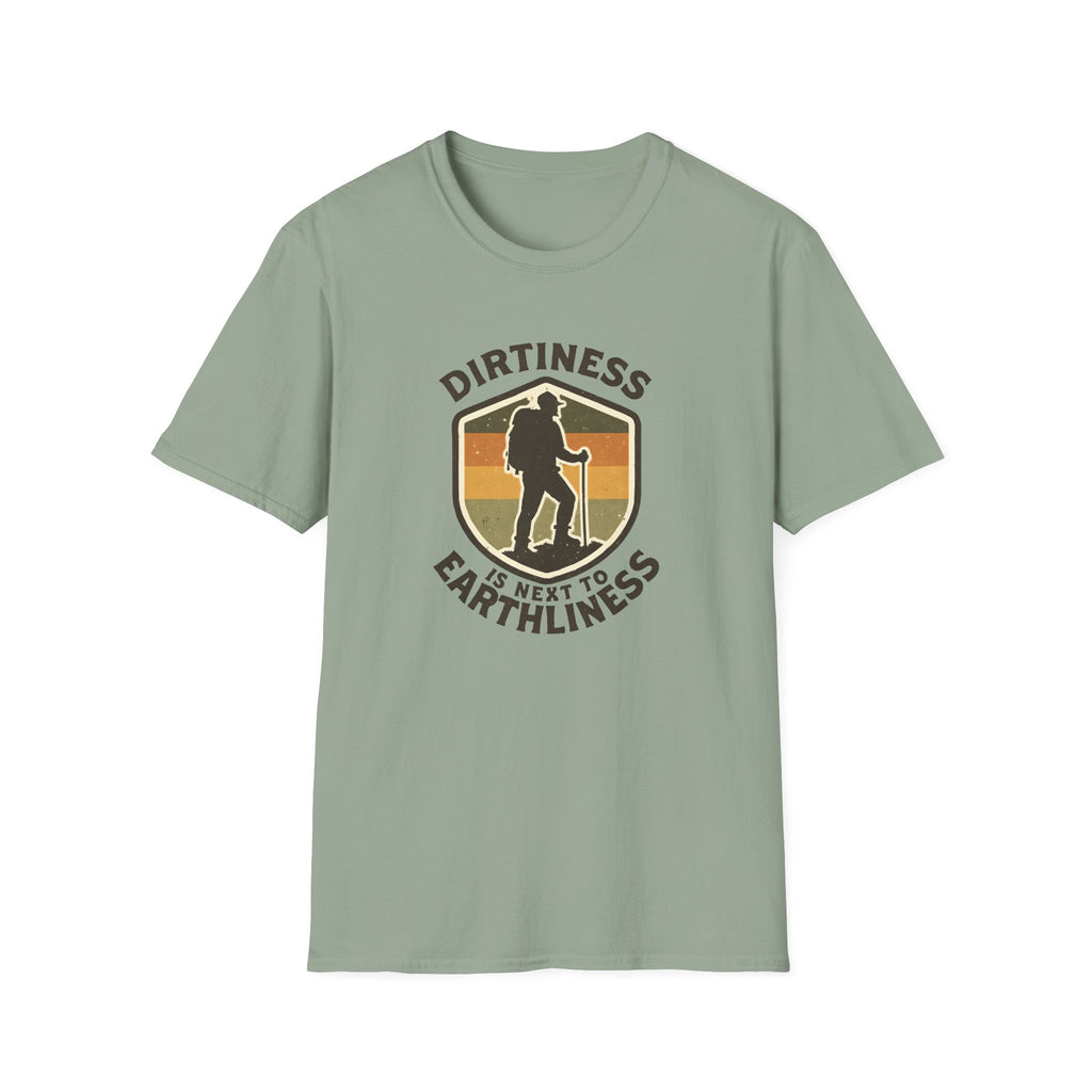 T-Shirt — "Dirtiness Is Next to Earthliness" Hiker Graphic Tee