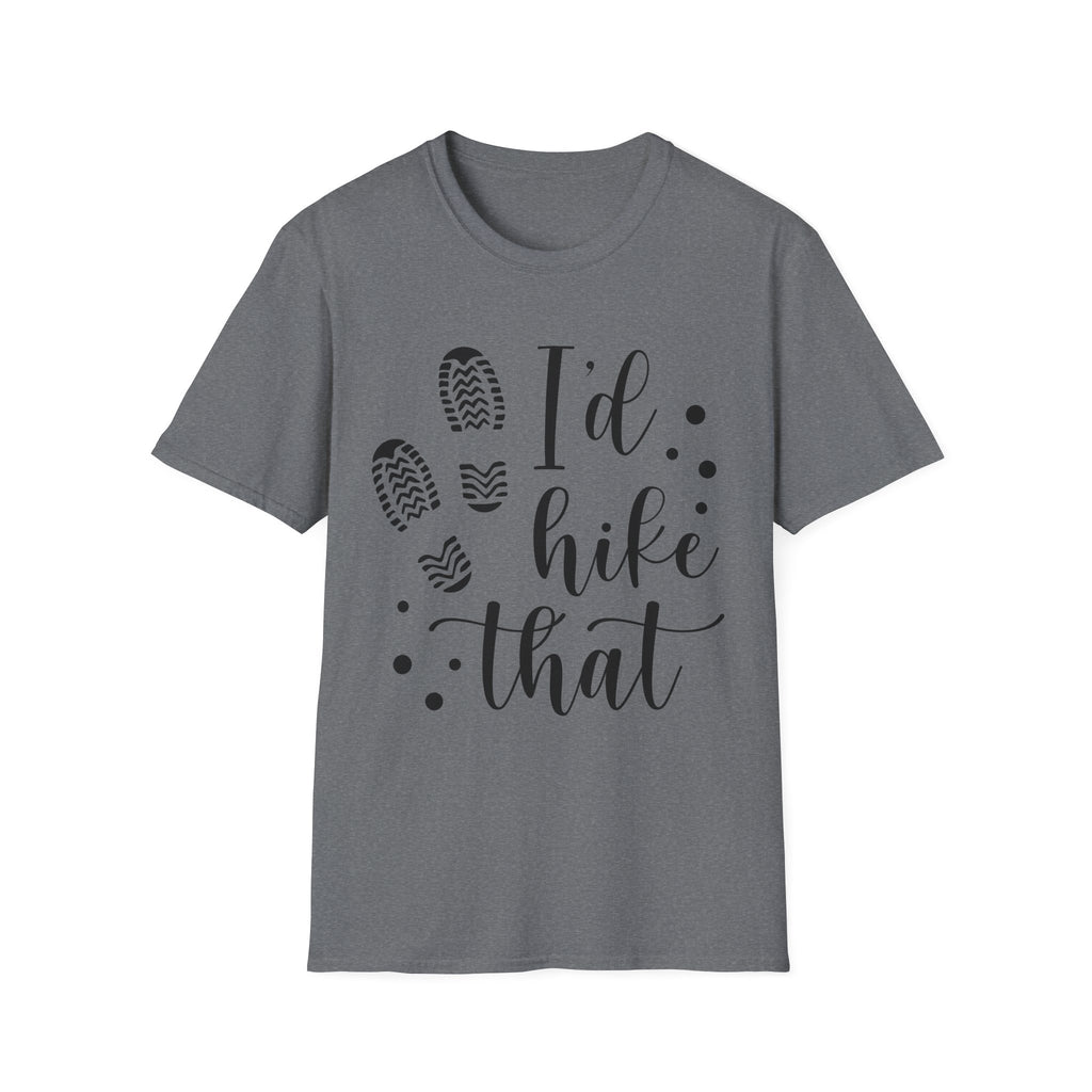 Hiking T-Shirt — "I'd Hike That" Graphic Tee for Outdoor Lovers