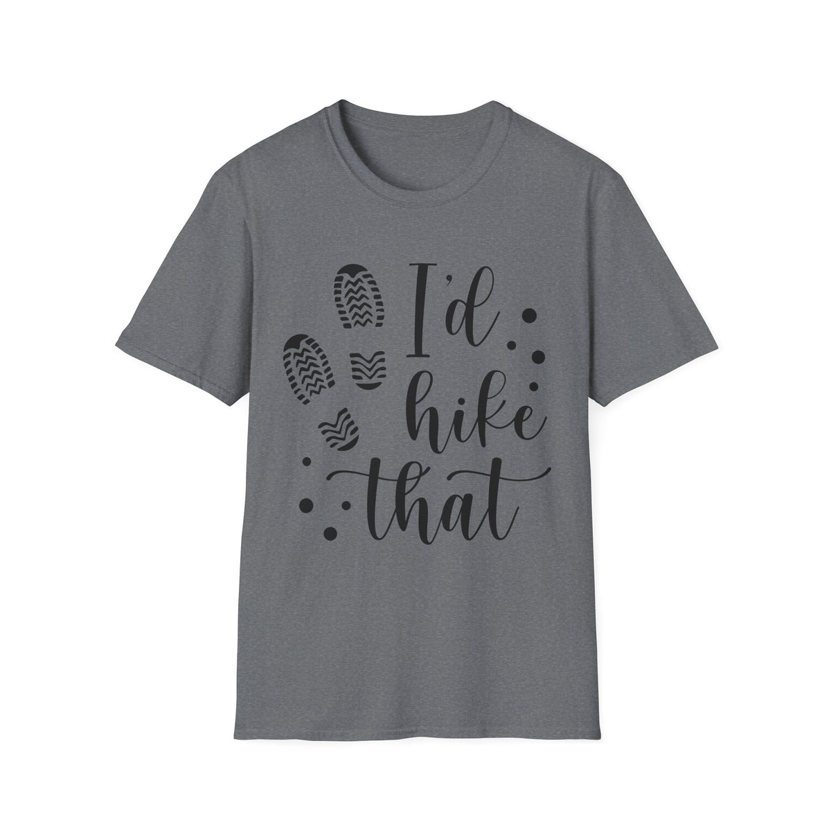 Hiking T-Shirt — "I'd Hike That" Graphic Tee for Outdoor Lovers