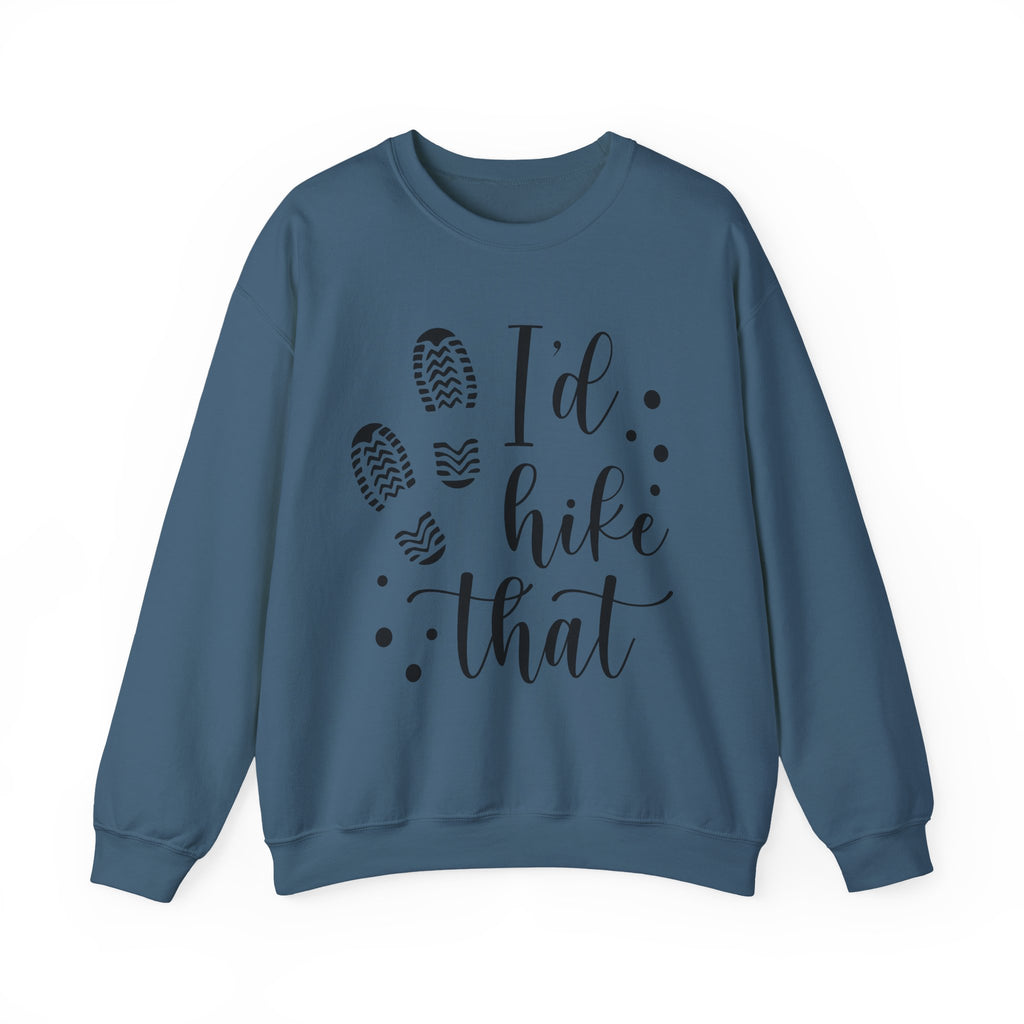 I'd Hike That Crewneck Sweatshirt